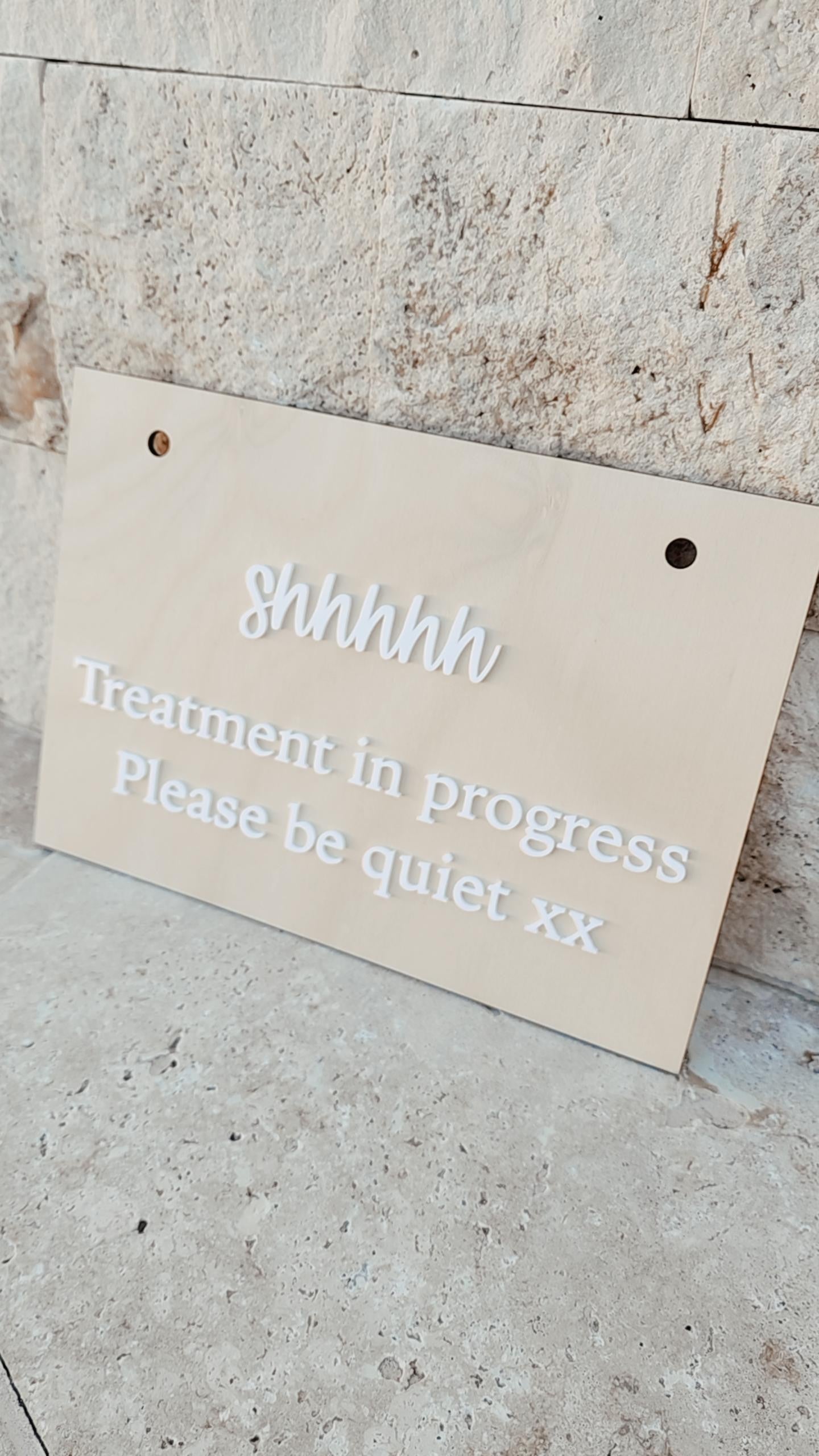 'Treatment in Progress' wood/acrylic sign